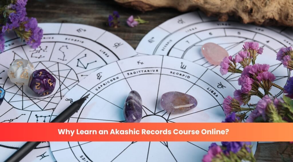 Why Learn an Akashic Records Course Online
